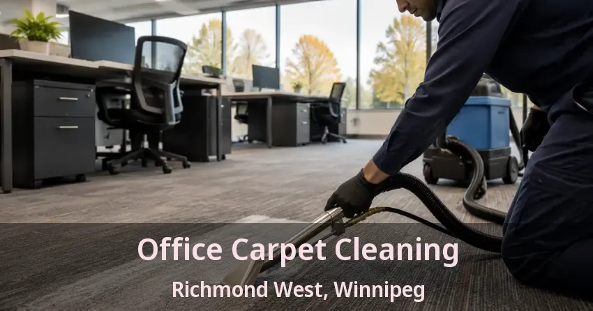 Office Carpet Cleaning Richmond West, Winnipeg - MB